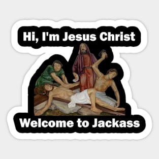 Hi, I'm Jesus Christ ..... Nailed Sticker